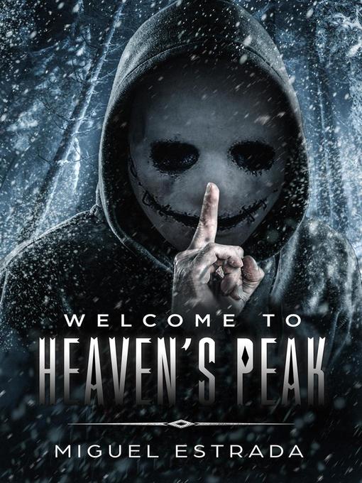 Title details for Heaven's Peak by Miguel Estrada - Available
